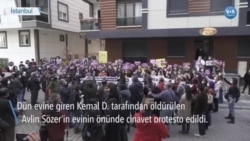 Kadınlardan Öldürülen Aylin Sözer’in Evinin Önünde Protesto